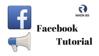 Facebook Tutorials | Facebook Complete Video For Beginners Tutorials 2017 - Rakesh SEO