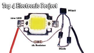 Top 4 Electronic Project Using 10W SMD LED Automatic On/Off  And & More Eletronic Components