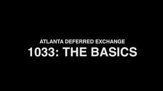 1031 Exchange - 1033  The Basics