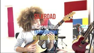 Silkroad - Matteo Mancuso Guitar transcription -  Antonio Cece