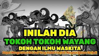 Inilah Dia Tokoh Tokoh Wayang dengan Ilmu Waskita - Bisa Tau Segalanya