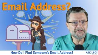 How Do I Find Someone's Email Address?