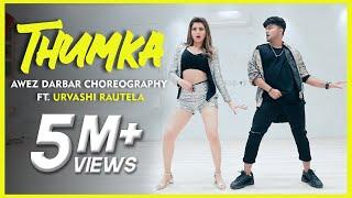 Thumka | Awez Darbar Choreography Ft. Urvashi Rautela