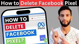 How to delete facebook pixel from ad account | How to remove facebook pixel from ad account