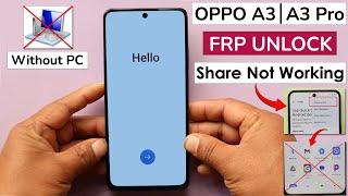 Oppo A3 | A3 Pro Android 14 Frp Bypass/Unlock Without PC - Fix Share Method Not Working 2024