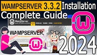 How to Install WAMP Server 3.3.2 on Windows 10/11 [ 2024 Update ] Step-by-Step Installation guide