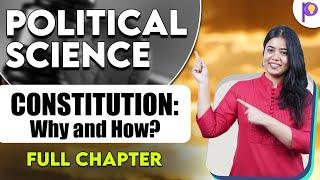 Constitution: Why & How | Political Science | Humanities | Full Chapter | Padhle
