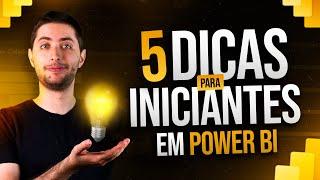 5 Dicas para Iniciantes em Power BI