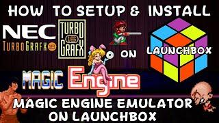 How To Setup & Install MagicEngine (Turbografx-16 Emulator) on Launchbox! - Donell HD