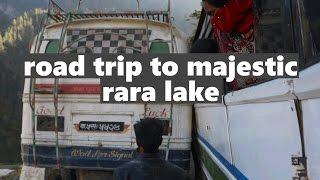 road trip to majestic rara lake - thrilling yet beautiful