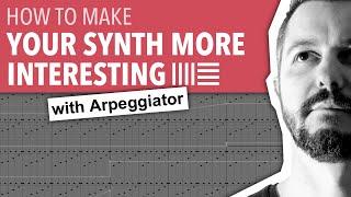 HOW TO MAKE YOUR SYNTH MORE INTERESTING | ABLETON LIVE