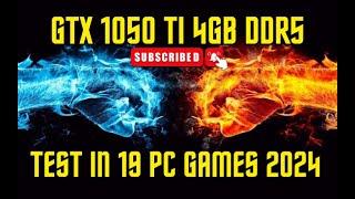 GTX 1050 TI 4GB DDR5 - Test in 19 PC Games 2024 /1080P/ /fHDgaming/