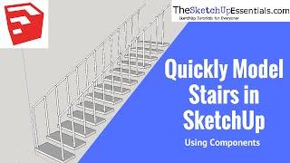 Quickly Model Stairs in SketchUp with Components - The SketchUp Essentials #10