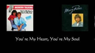 Modern Talking & Mary Ross (You' re My Heart, You' re My Soul)