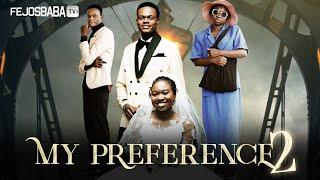 MY PREFERENCE PART 2 || Written by David Obaloluwa || Latest Gospel Movie 2024