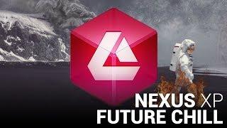 FUTURE CHILL NEXUS EXPANSION!!