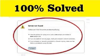 How To Fix Server Not Found Firefox/ Chrome can't  Find The Server Error