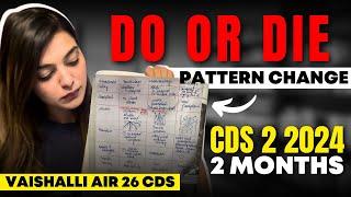 Clear CDS 2 2024 Exam - Self Study Timetable & Preparation by Vaishalli (AIR 26)