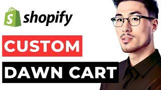 Customize Cart Page Shopify Dawn