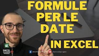 Operazioni con le date in EXCEL - le formule da conoscere