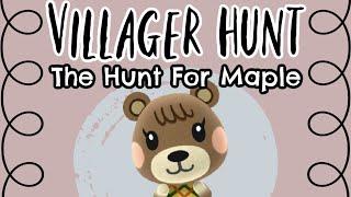 Villager hunt - The Hunt For Maple - Animal Crossing New Horizons