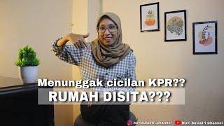 HINDARI TELAT BAYAR KPR, RUMAH KPR JANGAN SAMPAI DI SITA!!!