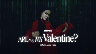 SIVIA - ARE YOU MY VALENTINE?  (OFFICIAL MUSIC VIDEO)