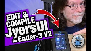 EASY! Edit & Compile JyersUI Firmware for Ender-3 V2!