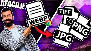 ¡¡COMO CAMBIAR EL FORMATO DE UN ARCHIVO WEBP A JPG/PNG ETC.!!