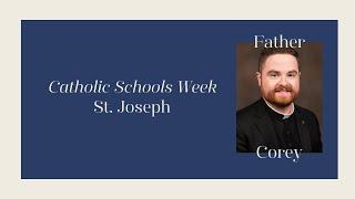 Catholic Schools Week 2023 - Fr. Corey