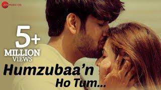 Humzubaan Ho Tum - Asif Panjwani | Harmaan Nazim K. Ali | Ankit Bhardwaj & Naazuk Lochan