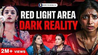 What is Inside INDIA'S RED LIGHT AREA -Kids, Crimes, S*x Workers| Gitanjali Babbar on Body to Beiing