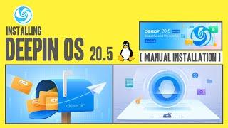 How to Install Deepin OS 20.5 Manual Partitions | Deepin OS 20.5 UEFI Install - Updated