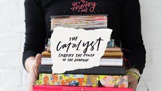 The Catalyst - Embrace the Power of the Journal