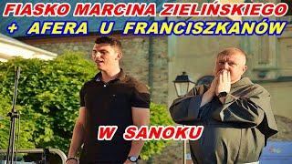 Klęska Marcina Zielińskiego + Afera Franciszkanów w Sanoku