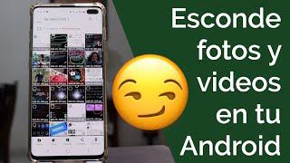 OCULTA FOTOS Y VIDEOS SIN INSTALAR NADA EN TU ANDROID 2022