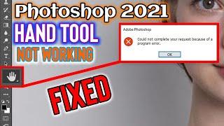 Fixed 100% Hand Tool Not Working in Adobe Photoshop 2021 | New Error in Photoshop 2021 Version