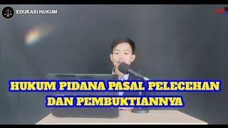 HUKUM PIDANA PASAL PELECEHAN DAN PEMBUKTIANNYA