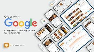 Google Food Ordering for Restaurants | Order with Google | Takeout & Delivery System - ZUYYU