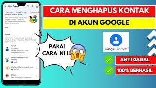 Cara Menghapus Kontak HP di Akun Google