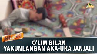 O'lim bilan yakunlangan aka-uka janjali    "MILLAR"