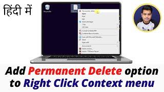 How to Add Permanently Delete Option To The Right Click Menu in Windows 10 | Customize Context Menu