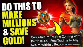 10.1.5 Cross-Realm Trading: What You Should DO NOW & NOT DO To Make Millions! WoW Dragonflight Gold