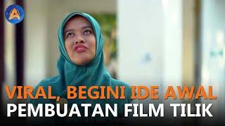 VIRAL, BEGINI IDE AWAL PEMBUATAN FILM TILIK