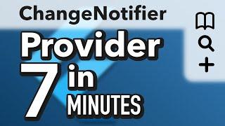 Provider and ChangeNotifier in 7 Minutes