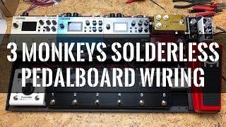 3 Monkeys Solderless Pedalboard Wiring