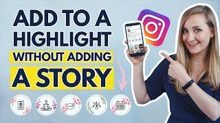 How to Add Highlights on Instagram Without Adding to Instagram Story [2023]