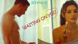 Eda & Serkan ​Romantic & Hot Scenes  #Edser​ #Hanker #SÇK