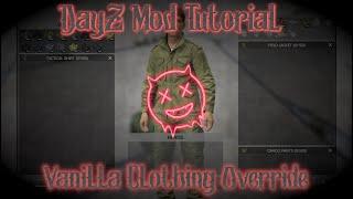 DayZ Mod Tutorial, Vanilla clothing override
