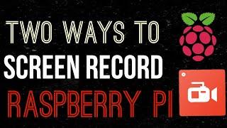 Screen Record In Raspberry Pi ( without laptop )